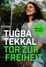 Tor zur Freiheit -  Tu?ba Tekkal