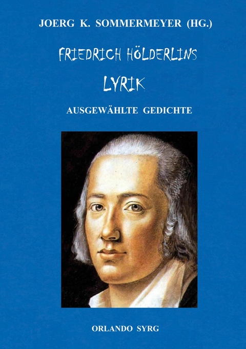 Friedrich Hölderlins Lyrik - Friedrich Hölderlin