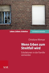 Wenn Erben zum Streitfall wird -  Christiane Wempe