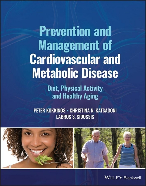 Prevention and Management of Cardiovascular and Metabolic Disease -  Christina N. Katsagoni,  Peter Kokkinos,  Labros S. Sidossis