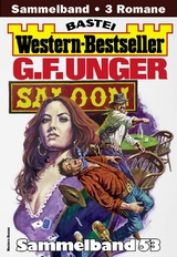 G. F. Unger Western-Bestseller Sammelband 53 - G. F. Unger