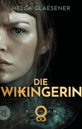 Die Wikingerin -  Helga Glaesener