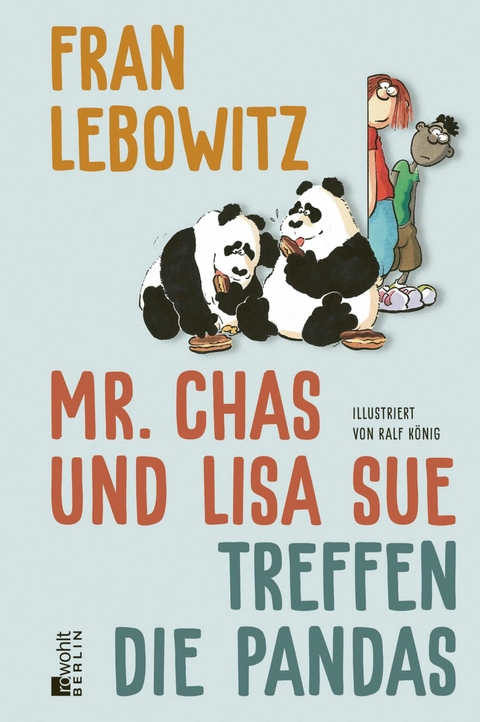 Mr. Chas und Lisa Sue treffen die Pandas -  Fran Lebowitz