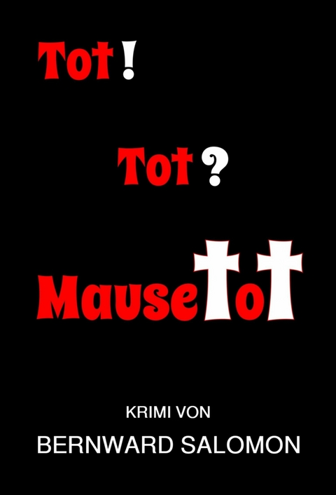 Tot! Tot? Mausetot - Bernward Salomon