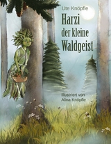 Harzi, der kleine Waldgeist - Ute Knöpfle