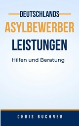 Asylbewerber Leistungen - Chris Buchner