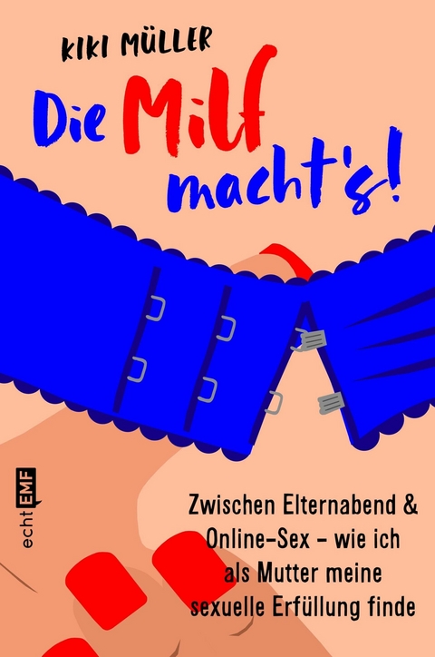 Die Milf macht’s! - Kiki Müller