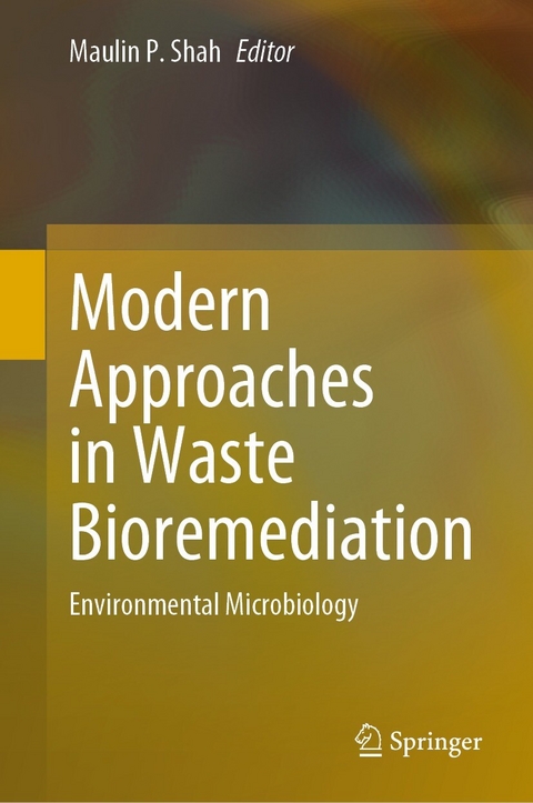 Modern Approaches in Waste Bioremediation - 