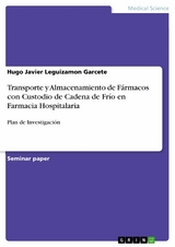 Transporte y Almacenamiento de Fármacos con Custodio de Cadena de Frío en Farmacia Hospitalaria - Hugo Javier Leguizamon Garcete