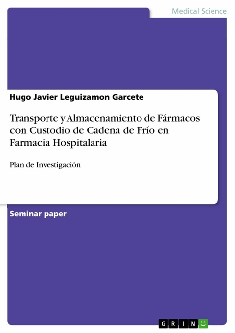 Transporte y Almacenamiento de Fármacos con Custodio de Cadena de Frío en Farmacia Hospitalaria - Hugo Javier Leguizamon Garcete