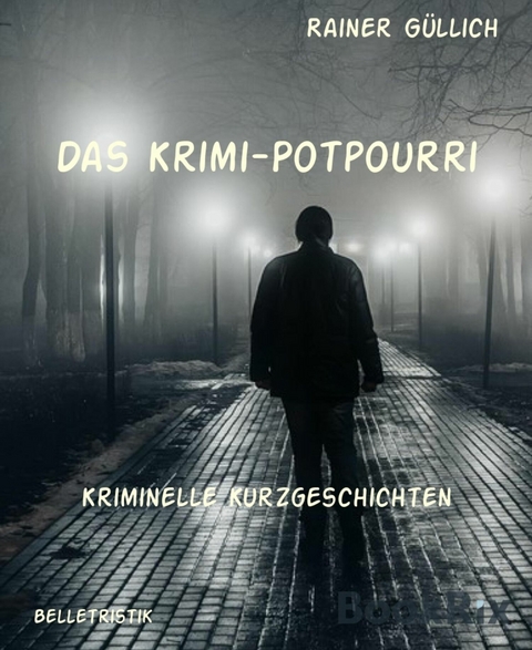 Das Krimi-Potpourri - Rainer Güllich