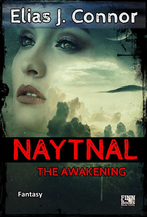 Naytnal - The awakening (deutsche Version) - Elias J. Connor