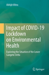 Impact of COVID-19 Lockdown on Environmental Health -  Abhijit Mitra