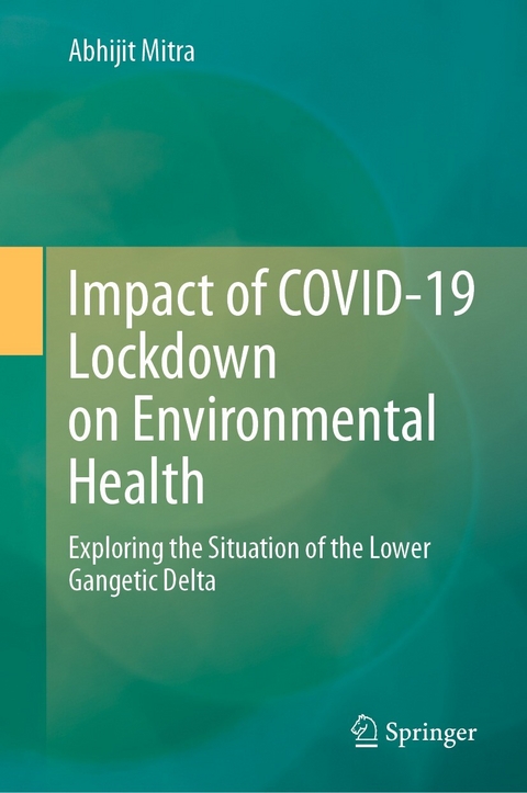 Impact of COVID-19 Lockdown on Environmental Health -  Abhijit Mitra