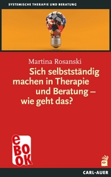 Sich selbstständig machen in Therapie und Beratung – wie geht das? - Martina Rosanski