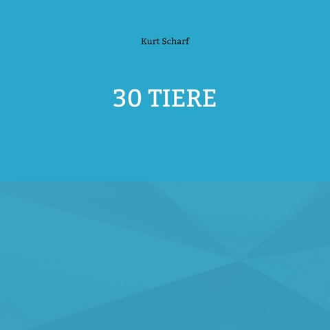 30 Tiere -  Kurt Scharf