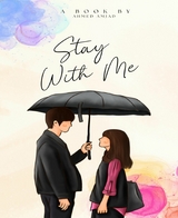 Stay With Me - Ahmed Amjad, Amjad Hossen