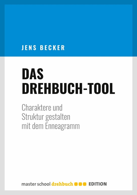 Das Drehbuch-Tool - Jens Becker