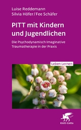 PITT mit Kindern und Jugendlichen (Leben Lernen, Bd. 339) -  Silvia Höfer,  Fee Schäfer,  Luise Reddemann