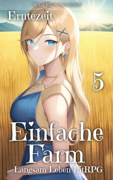 Einfache Farm 5 -  Wolfe Locke,  Mike Caliban