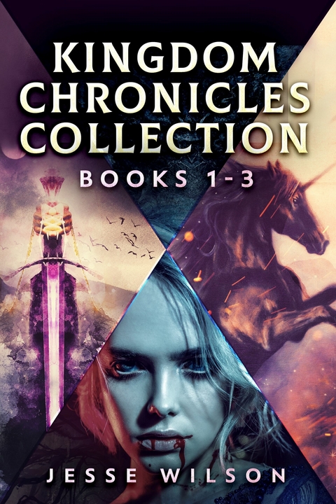 Kingdom Chronicles Collection - Books 1-3 -  Jesse Wilson