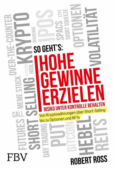 Hohe Gewinne erzielen – Risiko unter Kontrolle behalten - Robert Ross