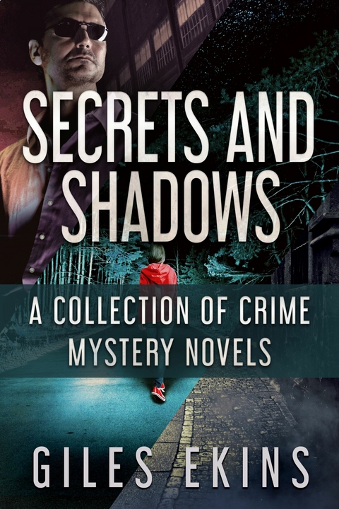 Secrets and Shadows -  Giles Ekins