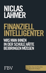 Finanziell intelligenter - Niclas Lahmer