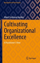 Cultivating Organizational Excellence - Albert Ferdinand Aalders