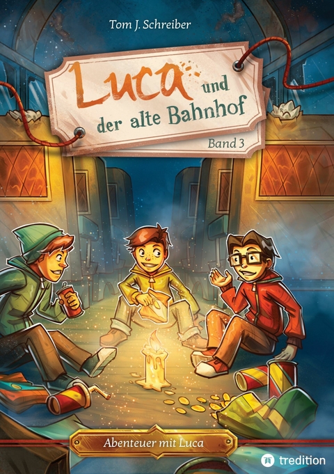 Luca und der alte Bahnhof - Tom J. Schreiber