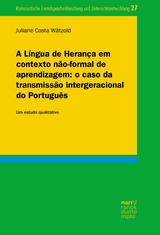 A Língua de Herança em contexto não-formal de aprendizagem: o caso da transmissão intergeracional do Português - Juliane Costa Wätzold