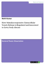 How Stimulus-responsive Extracellular Vesicle Release is Regulated and Associated to Lewy body disease - Rohit Kumar