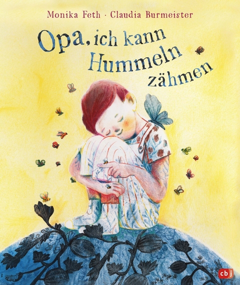 Opa, ich kann Hummeln zähmen - Monika Feth