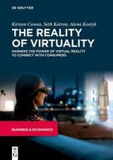 The Reality of Virtuality - Kirsten Cowan, Seth Ketron, Alena Kostyk