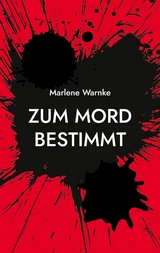 Zum Mord bestimmt - Marlene Warnke