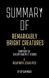 Summary of Remarkably Bright Creatures by Shelby Van Pelt:A Read with Jenna Pick - GP SUMMARY