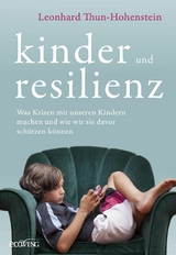 Kinder und Resilienz - Leonhard Thun-Hohenstein