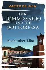 Der Commissario und die Dottoressa - Nacht über Elba -  Matteo De Luca