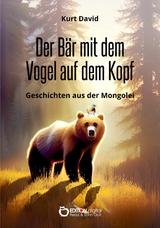 Der Bär mit dem Vogel auf dem Kopf - Kurt David