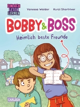 Bobby und Boss: Heimlich beste Freunde -  Vanessa Walder