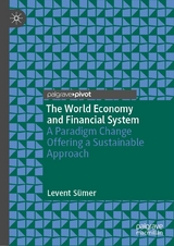 The World Economy and Financial System - Levent Sümer