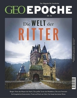 GEO Epoche 94/2018 - Die Welt der Ritter - GEO EPOCHE Redaktion