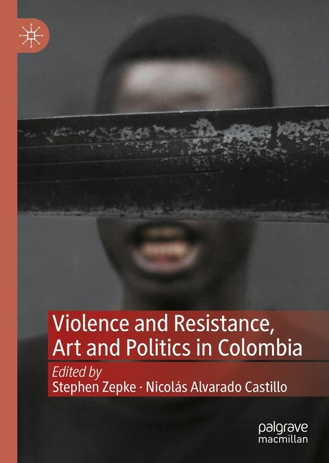 Violence and Resistance, Art and Politics in Colombia - 