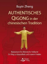 Authentisches Qigong in der chinesischen Tradition - Buyin Zheng