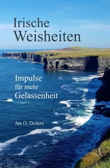 Irische Weisheiten - Jan O. Deiters