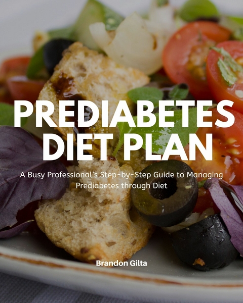 Prediabetes Diet Plan -  Brandon Gilta