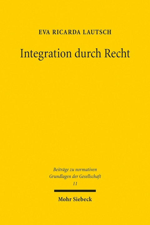 Integration durch Recht -  Eva Ricarda Lautsch