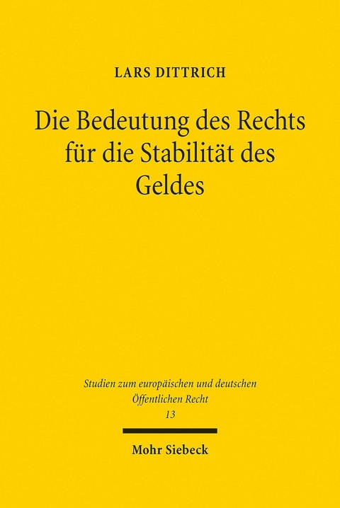 Die Bedeutung des Rechts für die Stabilität des Geldes -  Lars Dittrich