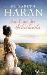 Am Fluss des Schicksals - Elizabeth Haran