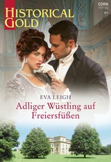 Adliger Wüstling auf Freiersfüßen - Eva Leigh